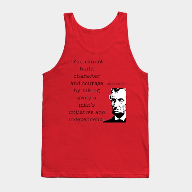 Abe Lincoln Empowerment Quote Tank Top by Weird Lines